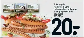 REMA 1000 Frilandsgris fra Peter & Lene Hotdogpølser, grillpølser eller grillpølser med goudaost tilbud