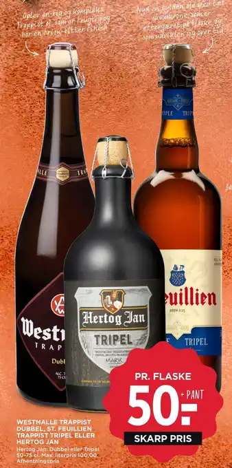 Westmalle trappist dubbel, st. feuillien trappist tripel eller hertog jan