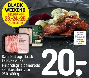 REMA 1000 Dansk stegeflæsk i skiver eller Frilandsgris panerede skinkeschnitzler 250-400 g tilbud