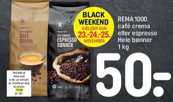 REMA 1000 REMA 1000 café crema eller espresso Hele bønner 1 kg tilbud