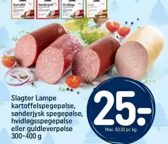 REMA 1000 Slagter Lampe kartoffelspegepølse, sønderjysk spegepølse, hvidløgsspegepølse eller guldleverpølse 300-400 g tilbud
