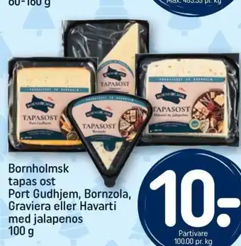 REMA 1000 Bornholmsk tapas ost Port Gudhjem, Bornzola, Graviera eller Havarti med jalapenos tilbud