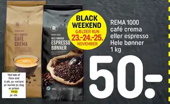 REMA 1000 REMA 1000 café crema eller espresso Hele bønner 1 kg tilbud