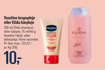 Føtex Vaseline kropspleje eller Elida hårpleje tilbud