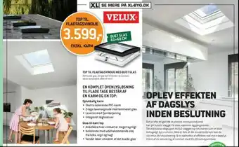 XL-BYG En komplet ovenlysløsning til flade tage består af en karm og en top tilbud