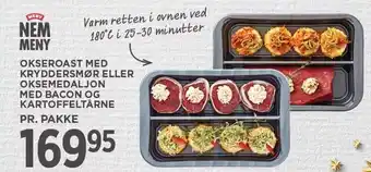 MENY Okseroast med kryddersmør eller oksemedaljon med bacon og kartoffeltårne tilbud