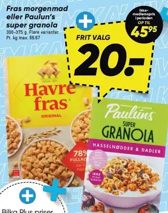 Bilka Fras morgenmad eller paulun´s super granola tilbud