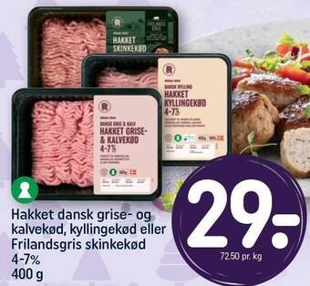 Rema 1000 Hakket dansk grise- og kalvekød, kyllingekød eller frilandsgris skinkekød 4-7% tilbud