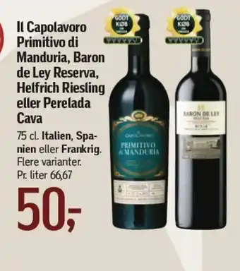 Il Capolavoro Primitivo di Manduria, Baron de Ley Reserva, Helfrich Riesling eller Perelada Cava