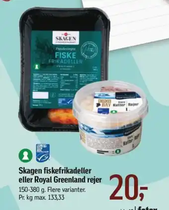 Føtex Skagen fiskefrikadeller eller Royal Greenland rejer tilbud