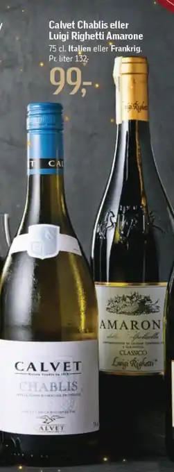 Føtex Calvet Chablis eller Luigi Righetti Amarone 75 cl. tilbud