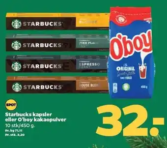 Starbucks kapsler eller o'boy kakaopulver