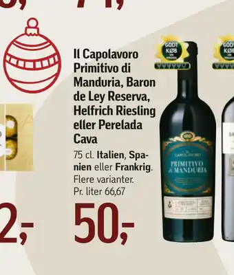 Føtex Il capolavoro primitivo di manduria, baron de ley reserva, helfrich riesling eller perelada cava tilbud