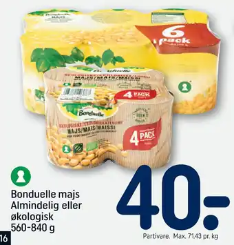 REMA 1000 Bonduelle majs almindelig eller økologisk tilbud