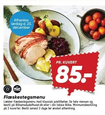 Bilka Flæskestegsmenu tilbud