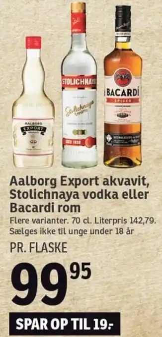 SPAR Aalborg Export Akvavit,Stolichnaya Vodka Eller Bacardi Rom tilbud