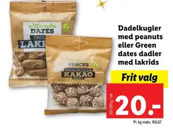 Lidl Dadelkugler med peanuts eller Green dates dadler med lakrids tilbud