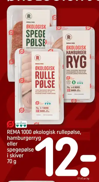REMA 1000 Rema 1000 økologisk rullepølse, hamburgerryg eller spegepølse i skiver tilbud