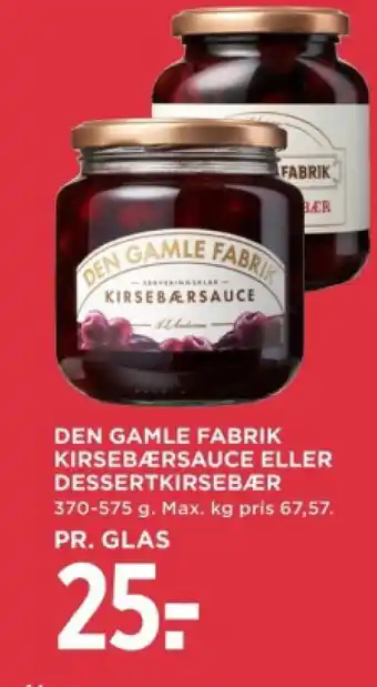 MENY DEN GAMLE FABRIK KIRSEBÆRSAUCE ELLER DESSERTKIRSEBÆR tilbud