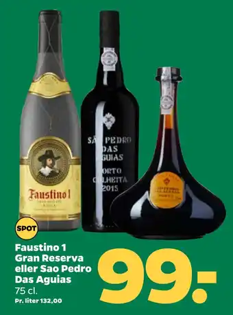 Netto Faustino 1 gran reserva eller sao pedro das aguias tilbud