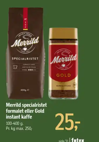 Føtex Merrild specialristet formalet eller gold instant kaffe tilbud
