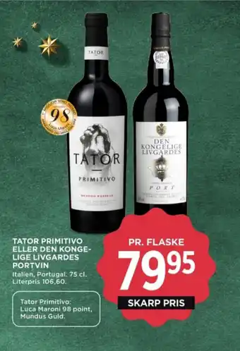 MENY TATOR PRIMITIVO ELLER DEN KONGE-LIGE LIVGARDES PORTVIN tilbud