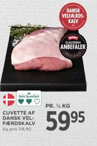 MENY CUVETTE AF DANSK VEL-FÆRDSKALV tilbud