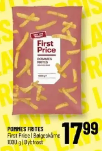 POMMES FRITES First Price | Balgeskårne 1000 g | Dybfrost