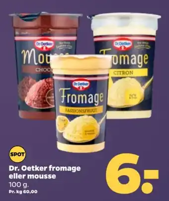 Netto Dr. Oetker fromage eller mousse tilbud