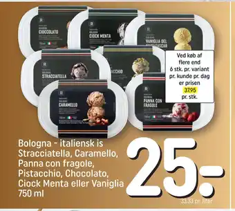 REMA 1000 Bologna - italiensk is stracciatella, caramello, panna con fragole, pistacchio, chocolato, ciock menta eller vaniglia 750 ml tilbud