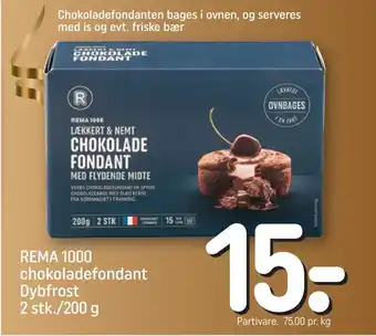 REMA 1000 Rema 1000 chokoladefondant dybfrost 2 stk./200 g tilbud