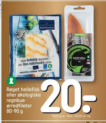 Røget hellefisk eller økologiske regnbue ørredfileter