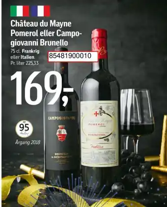 Château du Mayne Pomerol eller Campo- giovanni Brunello