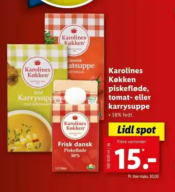 Let-Køb Karolines Køkken piskefløde, tomat- eller karrysuppe tilbud