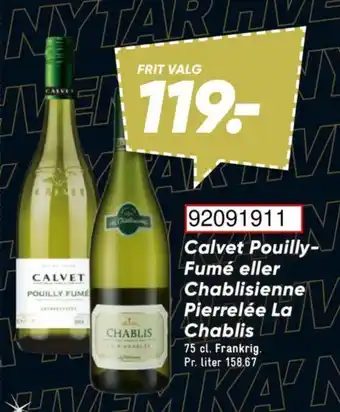 Bilka Calvet Pouilly- Fumé eller Chablisienne Pierrelée La Chablis tilbud