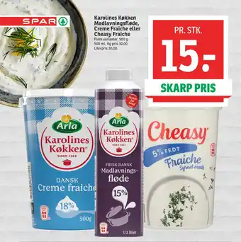 SPAR Karolines køkken madlavningsfløde, creme fraiche eller cheasy fraiche tilbud