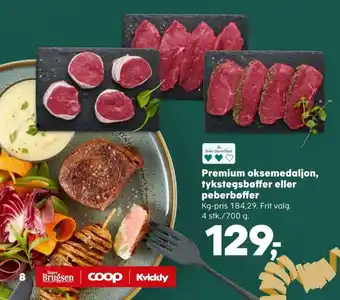 Kvickly Premium oksemedaljon, tykstegsbøffer eller peberbøffer tilbud