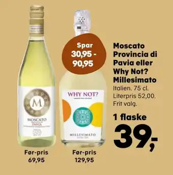 Kvickly Moscato Provincia di Pavia eller Why Not? Millesimato tilbud