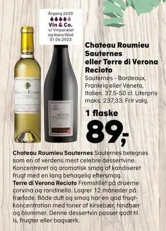 Kvickly Chateau Roumieu Sauternes eller Terre di Verona Recioto tilbud