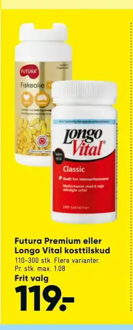 Bilka Futura Premium eller Longo Vital kosttilskud tilbud