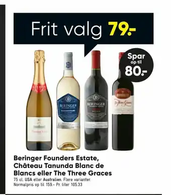 Bilka Beringer Founders Estate, Château Tanunda Blanc de Blancs eller The Three Graces tilbud