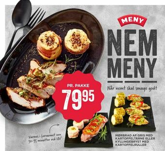 MENY Mørbrad af gris med kartoffeltårne eller kyllingebryst med kartoffelruller tilbud