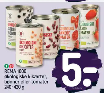 REMA 1000 REMA 1000 økologiske kikærter, bønner eller tomater 240-420 g tilbud