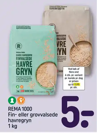 REMA 1000 Rema 1000 fin- eller grovvalsede havregryn 1 kg tilbud