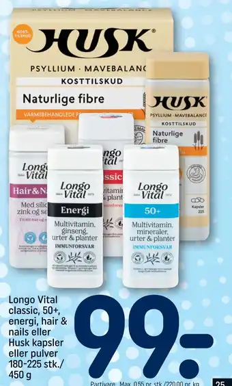 REMA 1000 Longo vital classic, 50+, energi, hair & nails eller husk kapsler eller pulver 180-225 stk./ 450 g tilbud