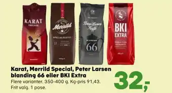 SuperBrugsen Karat, Merrild Special, Peter Larsen blanding 66 eller BKI Extra tilbud