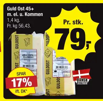 Calle Guld ost 45+ m. el. u. kommen tilbud