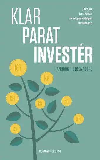 Bog & idé Klar - parat - investér - af emma bitz, caroline stasig, laura hardahl, anna-sophie hartvigsen tilbud