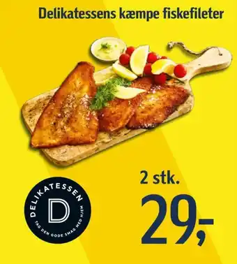 Føtex Delikatessens kæmpe fiskefileter tilbud