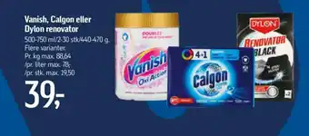 Vanish, Calgon eller Dylon renovator